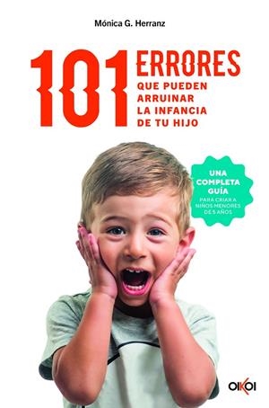 101 ERRORES QUE PUEDEN ARRUINAR LA INFANCIA DE TU HIJO | 9788414073957 | HERRANZ, MÓNICA G. | Llibreria Ombra | Llibreria online de Rubí, Barcelona | Comprar llibres en català i castellà online