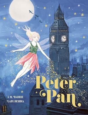 PETER PAN (EDICIÓN ESPECIAL CON CANTOS TINTADOS) | 9791388220128 | BARRIE, J. M./DESIDIA, LADY | Llibreria Ombra | Llibreria online de Rubí, Barcelona | Comprar llibres en català i castellà online