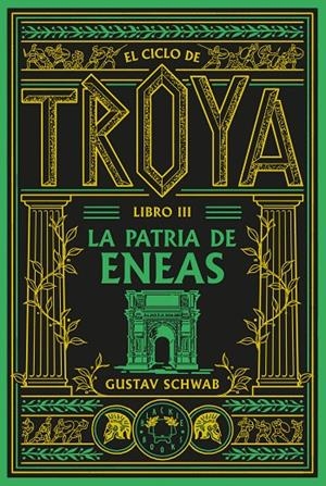 EL CICLO DE TROYA. LIBRO 3: LA PATRIA DE ENEAS | 9791388154119 | SCHWAB, GUSTAV | Llibreria Ombra | Llibreria online de Rubí, Barcelona | Comprar llibres en català i castellà online