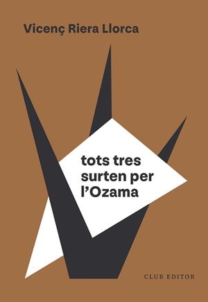 TOTS TRES SURTEN PER L'OZAMA | 9788473295154 | RIERA LLORCA, VICENÇ | Llibreria Ombra | Llibreria online de Rubí, Barcelona | Comprar llibres en català i castellà online