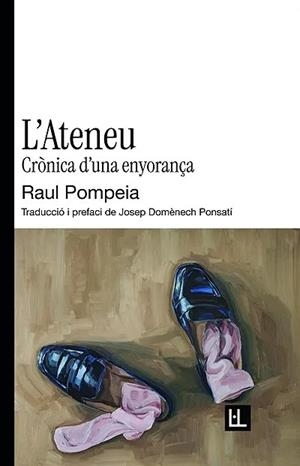 L'ATENEU | 9791399079081 | POMPEIA, RAUL | Llibreria Ombra | Llibreria online de Rubí, Barcelona | Comprar llibres en català i castellà online
