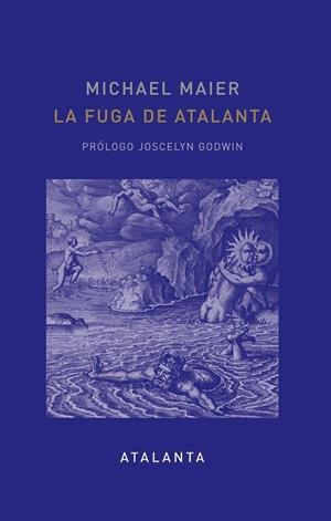 LA FUGA DE ATALANTA | 9788412998658 | MAIER, MICHAEL | Llibreria Ombra | Llibreria online de Rubí, Barcelona | Comprar llibres en català i castellà online