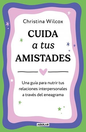 CUIDA A TUS AMISTADES | 9788403526211 | WILCOX, CHRISTINA | Llibreria Ombra | Llibreria online de Rubí, Barcelona | Comprar llibres en català i castellà online