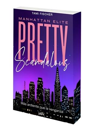 PRETTY SCANDALOUS. MÁS ARDIENTE QUE LA VENGANZA | 9788410399136 | FISCHER, TAMI | Llibreria Ombra | Llibreria online de Rubí, Barcelona | Comprar llibres en català i castellà online