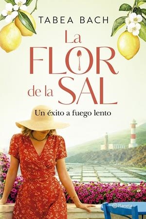 LA FLOR DE LA SAL. UN ÉXITO A FUEGO LENTO | 9788408323228 | BACH, TABEA | Llibreria Ombra | Llibreria online de Rubí, Barcelona | Comprar llibres en català i castellà online