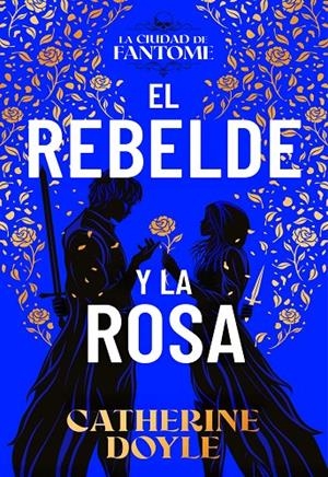 EL REBELDE Y LA ROSA | 9788410163614 | DOYLE, CATHERINE | Llibreria Ombra | Llibreria online de Rubí, Barcelona | Comprar llibres en català i castellà online