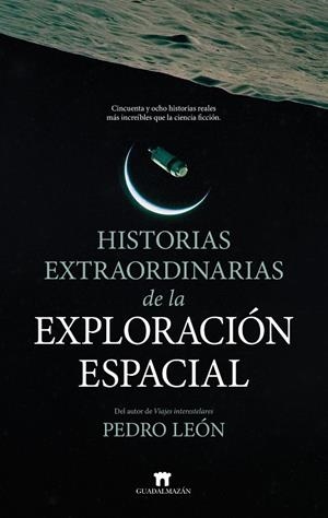 HISTORIAS EXTRAORDINARIAS DE LA EXPLORACIÓN ESPACIAL | 9791387941161 | PEDRO LEÓN | Llibreria Ombra | Llibreria online de Rubí, Barcelona | Comprar llibres en català i castellà online