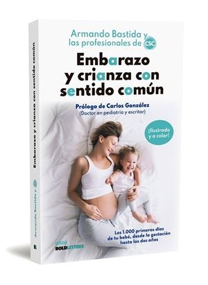 EMBARAZO Y CRIANZA CON SENTIDO COMÚN | 9788418246975 | ARENZANA, MARÍA / BASTIDA, ARMANDO / BUENO, MAMEN / CAAMAÑO, SARA / COLLI, GLORIA / IGLESIAS, IRENE  | Llibreria Ombra | Llibreria online de Rubí, Barcelona | Comprar llibres en català i castellà online