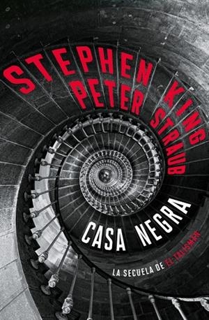 CASA NEGRA (EL TALISMÁN 2) | 9788401040290 | KING, STEPHEN/STRAUB, PETER | Llibreria Ombra | Llibreria online de Rubí, Barcelona | Comprar llibres en català i castellà online