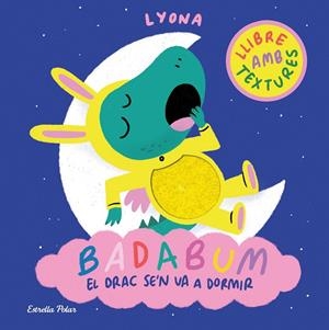 BADABUM. EL DRAC SE'N VA A DORMIR | 9791387903183 | LYONA | Llibreria Ombra | Llibreria online de Rubí, Barcelona | Comprar llibres en català i castellà online
