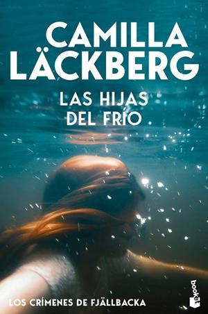LAS HIJAS DEL FRÍO (LOS CRÍMENES DE FJÄLLBACKA) | 9788408323433 | LÄCKBERG, CAMILLA | Llibreria Ombra | Llibreria online de Rubí, Barcelona | Comprar llibres en català i castellà online