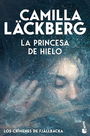LA PRINCESA DE HIELO (LOS CRÍMENES DE FJÄLLBACKA) | 9788408323600 | LÄCKBERG, CAMILLA | Llibreria Ombra | Llibreria online de Rubí, Barcelona | Comprar llibres en català i castellà online