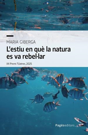 L'ESTIU EN QUÈ LA NATURA ES VA REBEL·LAR | 9788413037264 | GIBERGA ZARAGOZA, MARIA | Llibreria Ombra | Llibreria online de Rubí, Barcelona | Comprar llibres en català i castellà online