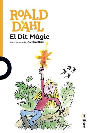 EL DIT MÀGIC | 9788416666188 | DAHL, ROALD | Llibreria Ombra | Llibreria online de Rubí, Barcelona | Comprar llibres en català i castellà online