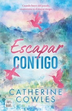 ESCAPAR CONTIGO | 9788408322955 | COWLES, CATHERINE | Llibreria Ombra | Llibreria online de Rubí, Barcelona | Comprar llibres en català i castellà online