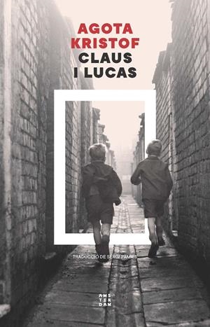 CLAUS I LUCAS | 9788419960672 | KRISTOF, AGOTA | Llibreria Ombra | Llibreria online de Rubí, Barcelona | Comprar llibres en català i castellà online