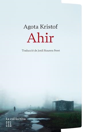 AHIR | 9791387800253 | KRISTOF, AGOTA | Llibreria Ombra | Llibreria online de Rubí, Barcelona | Comprar llibres en català i castellà online
