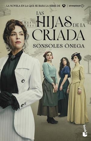 LAS HIJAS DE LA CRIADA (EDICIÓN TIE-IN) | 9788408325420 | ÓNEGA, SONSOLES | Llibreria Ombra | Llibreria online de Rubí, Barcelona | Comprar llibres en català i castellà online