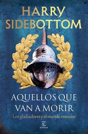 AQUELLOS QUE VAN A MORIR | 9788467083217 | SIDEBOTTOM, HARRY | Llibreria Ombra | Llibreria online de Rubí, Barcelona | Comprar llibres en català i castellà online