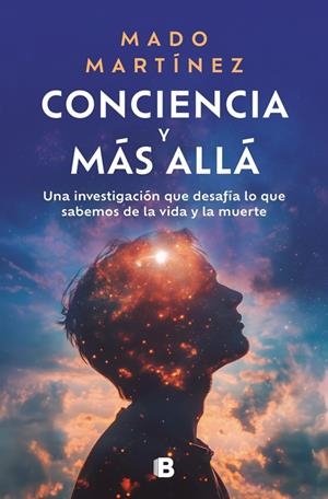CONCIENCIA Y MÁS ALLÁ | 9788466673853 | MARTÍNEZ, MADO | Llibreria Ombra | Llibreria online de Rubí, Barcelona | Comprar llibres en català i castellà online