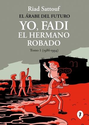 EL ÁRABE DEL FUTURO. YO, FADI, EL HERMANO ROBADO 1 | 9788419981257 | SATTOUF, RIAD | Llibreria Ombra | Llibreria online de Rubí, Barcelona | Comprar llibres en català i castellà online