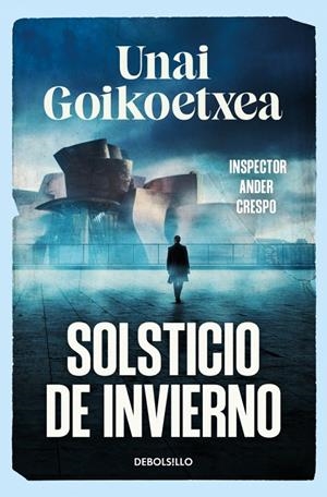 SOLSTICIO DE INVIERNO (SAGA INSPECTOR ANDER CRESPO 1) | 9788466393607 | GOIKOETXEA, UNAI | Llibreria Ombra | Llibreria online de Rubí, Barcelona | Comprar llibres en català i castellà online