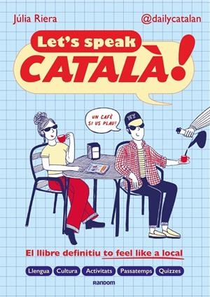 LET'S SPEAK CATALÀ! | 9788419441690 | RIERA (@DAILYCATALAN), JÚLIA | Llibreria Ombra | Llibreria online de Rubí, Barcelona | Comprar llibres en català i castellà online