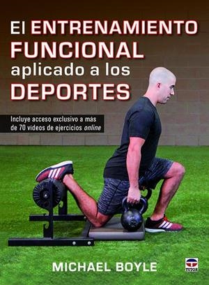EL ENTRENAMIENTO FUNCIONAL APLICADO A LOS DEPORTES | 9788416676309 | BOYLE, MICHAEL | Llibreria Ombra | Llibreria online de Rubí, Barcelona | Comprar llibres en català i castellà online