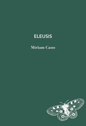 ELEUSIS | 9791399207132 | CANO, MÍRIAM | Llibreria Ombra | Llibreria online de Rubí, Barcelona | Comprar llibres en català i castellà online