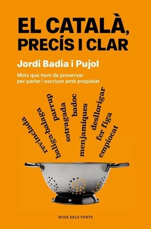 EL CATALÀ, PRECÍS I CLAR | 9788419756077 | BADIA I PUJOL, JORDI | Llibreria Ombra | Llibreria online de Rubí, Barcelona | Comprar llibres en català i castellà online