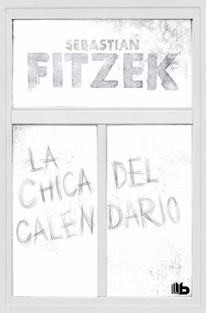 LA CHICA DEL CALENDARIO | 9791387871031 | FITZEK, SEBASTIAN | Llibreria Ombra | Llibreria online de Rubí, Barcelona | Comprar llibres en català i castellà online