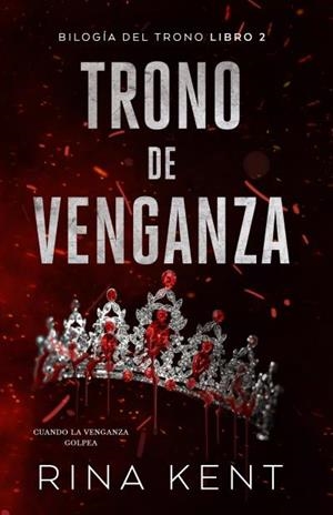 TRONO DE VENGANZA | 9788415955511 | KENT, RINA | Llibreria Ombra | Llibreria online de Rubí, Barcelona | Comprar llibres en català i castellà online