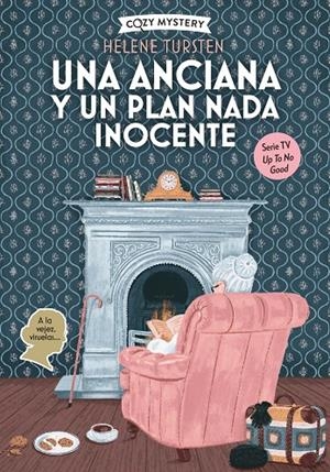 UNA ANCIANA Y UN PLAN NADA INOCENTE (COZY MYSTERY) | 9791387752361 | TURSTEN, HELENE | Llibreria Ombra | Llibreria online de Rubí, Barcelona | Comprar llibres en català i castellà online