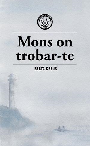 MONS ON TROBAR-TE | 9791399156973 | CREUS, BERTA | Llibreria Ombra | Llibreria online de Rubí, Barcelona | Comprar llibres en català i castellà online