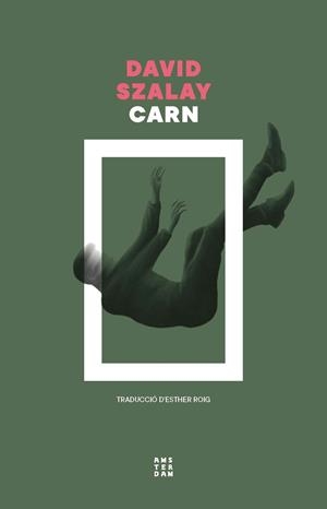CARN | 9788419960573 | SZALAY, DAVID | Llibreria Ombra | Llibreria online de Rubí, Barcelona | Comprar llibres en català i castellà online