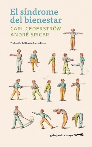 EL SÍNDROME DEL BIENESTAR | 9791399108897 | CEDERSTRÖM, CARL/SPICER, ANDRÉ | Llibreria Ombra | Llibreria online de Rubí, Barcelona | Comprar llibres en català i castellà online
