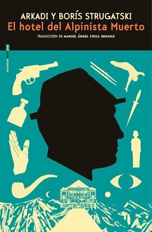 EL HOTEL DEL ALPINISTA MUERTO | 9791388051104 | STRUGATSKIÏ, ARKADIÏ NATANOVICH/STRUGATSKIÏ, BORIS NATANOVICH | Llibreria Ombra | Llibreria online de Rubí, Barcelona | Comprar llibres en català i castellà online