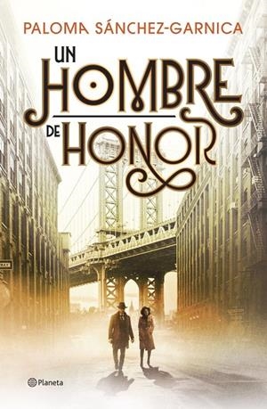 UN HOMBRE DE HONOR | 9788408326595 | SANCHEZ-GARNICA, PALOMA SÁNCHEZ-GARNICA | Llibreria Ombra | Llibreria online de Rubí, Barcelona | Comprar llibres en català i castellà online