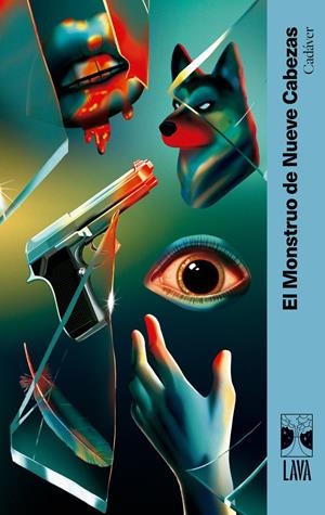 CADÁVER | 9791399081336 | EL MONSTRUO DE NUEVE CABEZAS / BARRIENTOS, MAXIMILIANO / GROSSMAN, LUCILA / ANCIRA, LOLA / RIVERO, G | Llibreria Ombra | Llibreria online de Rubí, Barcelona | Comprar llibres en català i castellà online