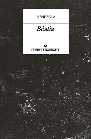 BÈSTIA | 9788433950772 | SOLÀ SAEZ, IRENE | Llibreria Ombra | Llibreria online de Rubí, Barcelona | Comprar llibres en català i castellà online