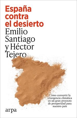 ESPAÑA CONTRA EL DESIERTO | 9791387833787 | SANTIAGO MUÍÑO, EMILIO/TEJERO, HÉCTOR | Llibreria Ombra | Llibreria online de Rubí, Barcelona | Comprar llibres en català i castellà online