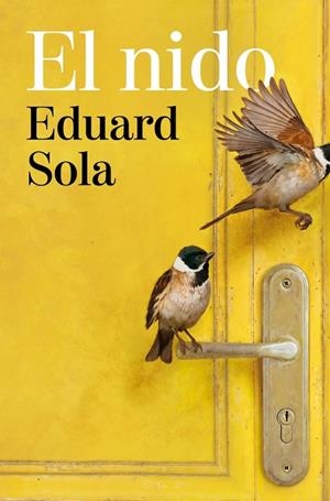 EL NIDO | 9788466685047 | SOLA, EDUARD | Llibreria Ombra | Llibreria online de Rubí, Barcelona | Comprar llibres en català i castellà online