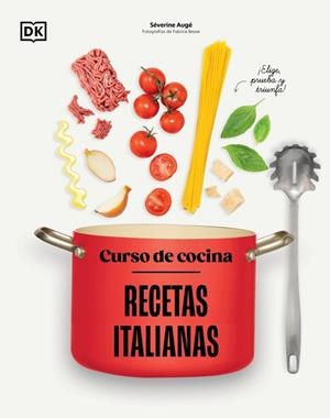 CURSO DE COCINA: RECETAS ITALIANAS | 9780241831397 | AUGÉ, SÉVERINE | Llibreria Ombra | Llibreria online de Rubí, Barcelona | Comprar llibres en català i castellà online