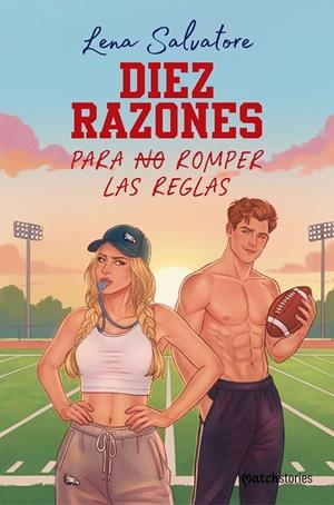 DIEZ RAZONES PARA NO ROMPER LAS REGLAS | 9788408324737 | SALVATORE, LENA | Llibreria Ombra | Llibreria online de Rubí, Barcelona | Comprar llibres en català i castellà online