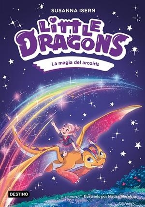LITTLE DRAGONS 7. LA MAGIA DEL ARCOÍRIS | 9788408324966 | ISERN, SUSANNA/MACEIRAS SOARES, MELISA | Llibreria Ombra | Llibreria online de Rubí, Barcelona | Comprar llibres en català i castellà online