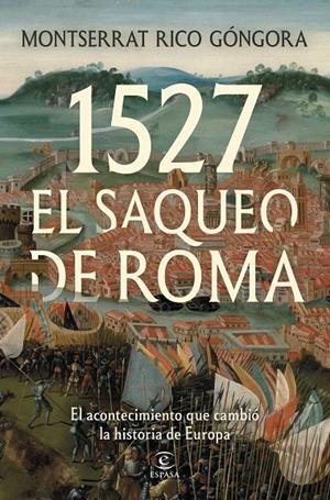 1527. EL SAQUEO DE ROMA | 9788467083415 | RICO GÓNGORA, MONTSERRAT | Llibreria Ombra | Llibreria online de Rubí, Barcelona | Comprar llibres en català i castellà online
