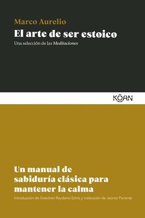 EL ARTE DE SER ESTOICO | 9788410358485 | MARCO AURELIO | Llibreria Ombra | Llibreria online de Rubí, Barcelona | Comprar llibres en català i castellà online