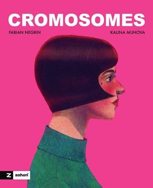 CROMOSOMES | 9791388269301 | NEGRIN, FABIAN/MUHOVA, KALINA | Llibreria Ombra | Llibreria online de Rubí, Barcelona | Comprar llibres en català i castellà online