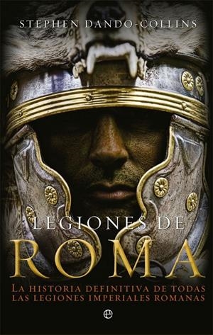 LEGIONES DE ROMA | 9788491643111 | DANDO-COLLINS, STEPHEN | Llibreria Ombra | Llibreria online de Rubí, Barcelona | Comprar llibres en català i castellà online