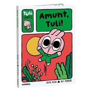 AMUNT, TULI! | 9788411584036 | PEDREÑO CRIADO, RUT/KLEIN CARULLA, KATIA | Llibreria Ombra | Llibreria online de Rubí, Barcelona | Comprar llibres en català i castellà online